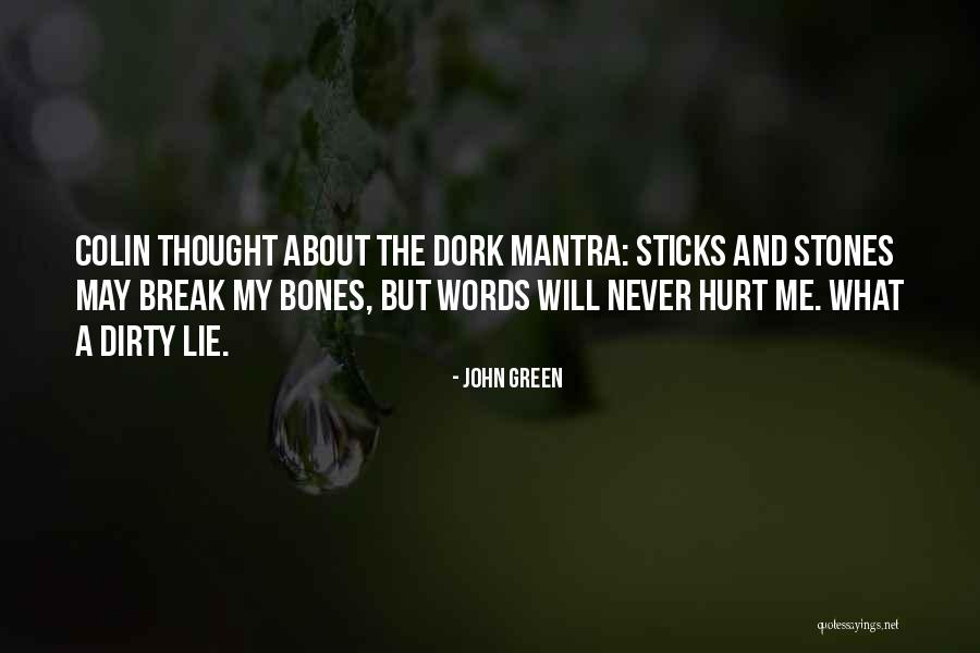 Your Words Will Never Hurt Me Quotes By John Green