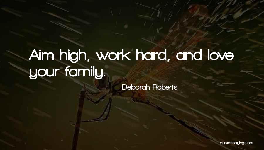 Your Work Family Quotes By Deborah Roberts