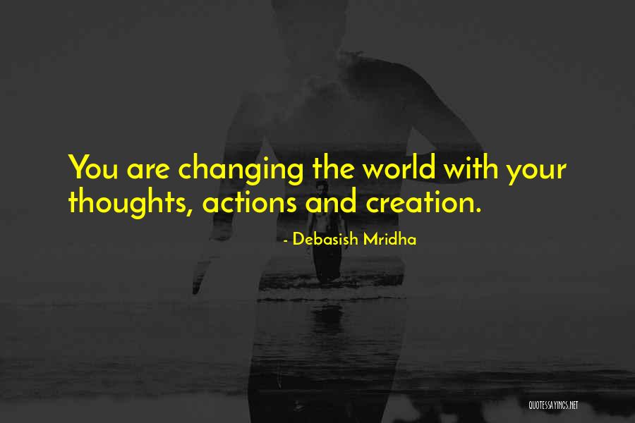 Your World Changing Quotes By Debasish Mridha