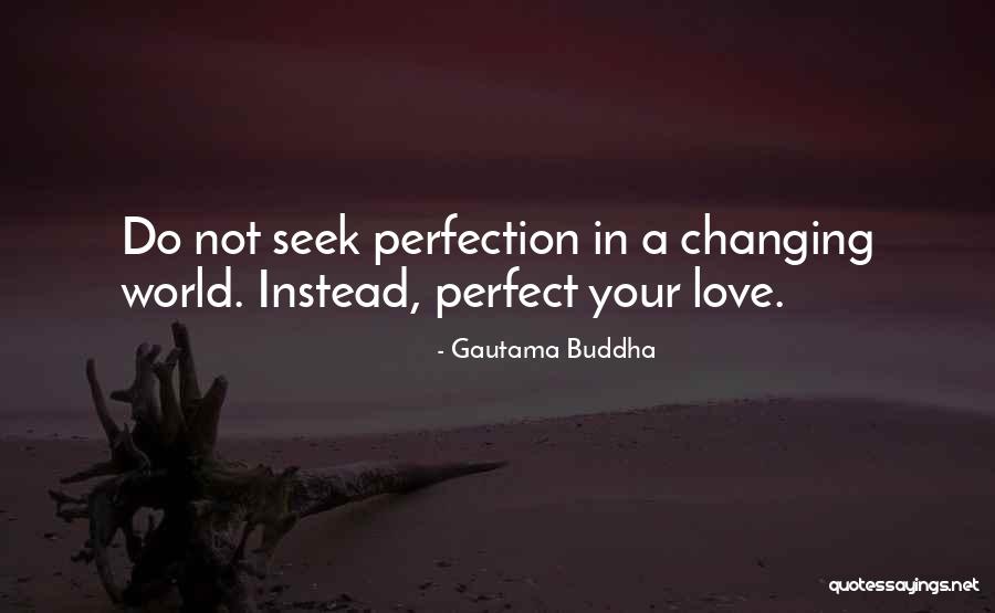 Your World Changing Quotes By Gautama Buddha