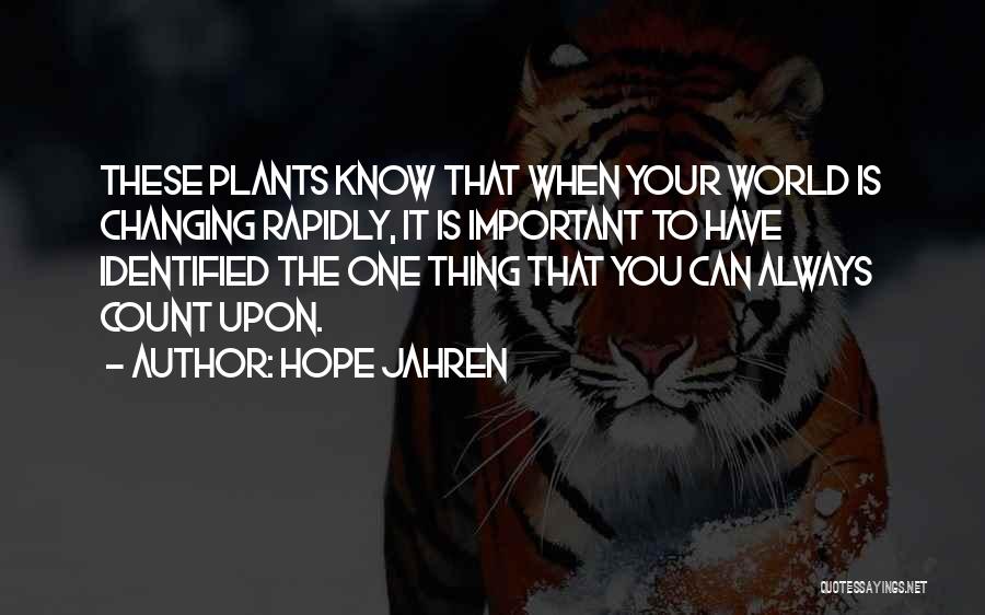 Your World Changing Quotes By Hope Jahren