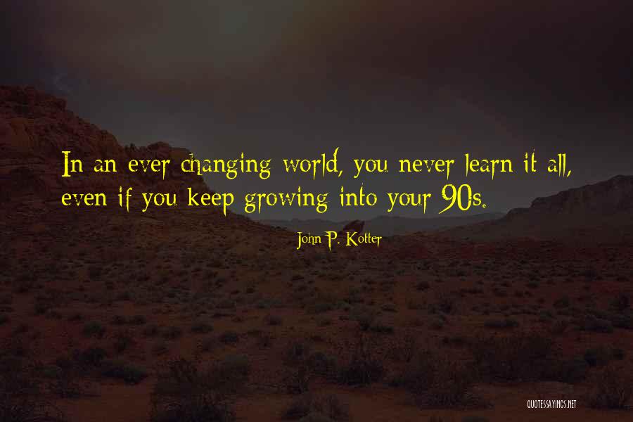 Your World Changing Quotes By John P. Kotter