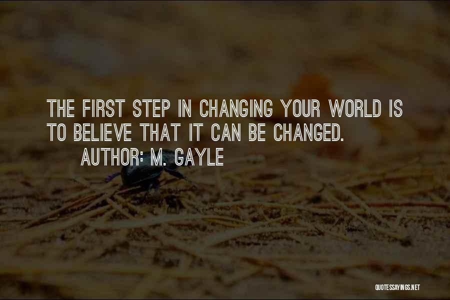 Your World Changing Quotes By M. Gayle