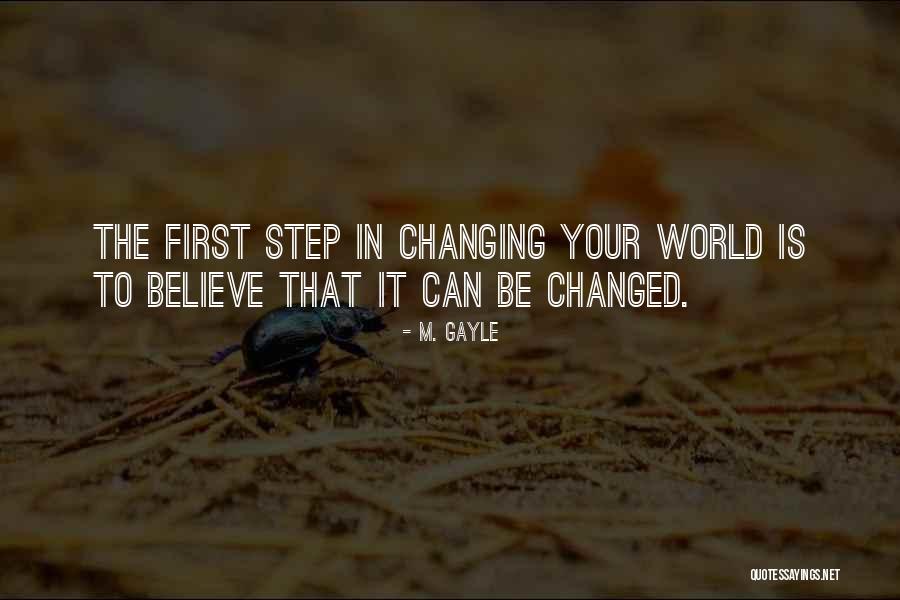 Your World Changing Quotes By M. Gayle