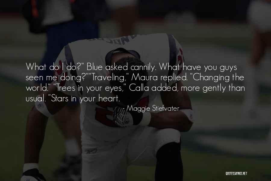 Your World Changing Quotes By Maggie Stiefvater Your World Changing Quotes By Maggie Stiefvater