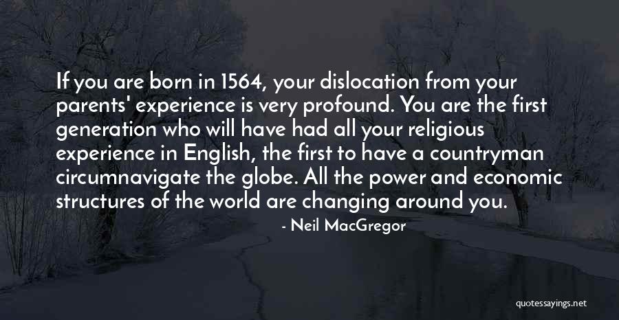 Your World Changing Quotes By Neil MacGregor