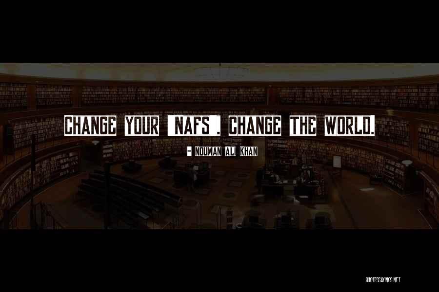 Your World Changing Quotes By Nouman Ali Khan