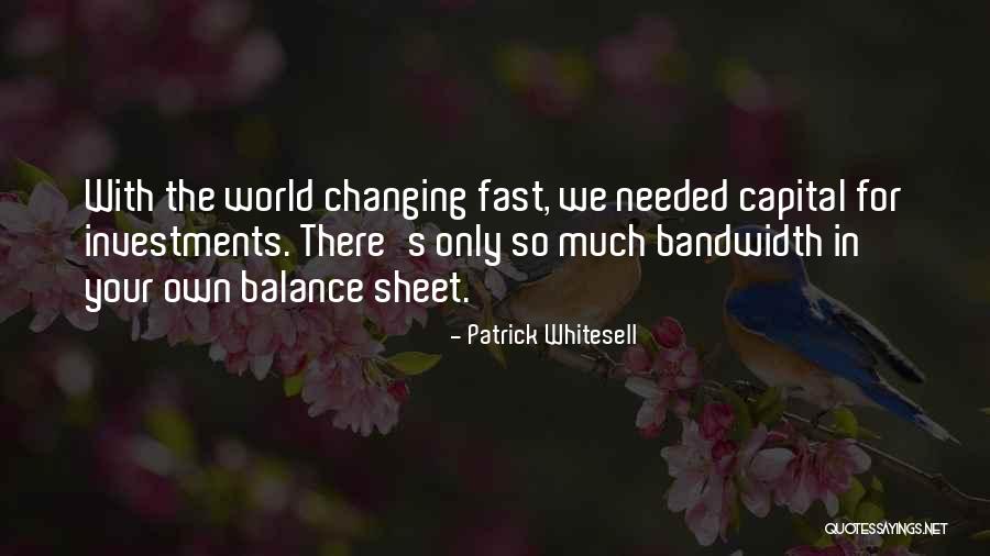 Your World Changing Quotes By Patrick Whitesell Your World Changing Quotes By Patrick Whitesell