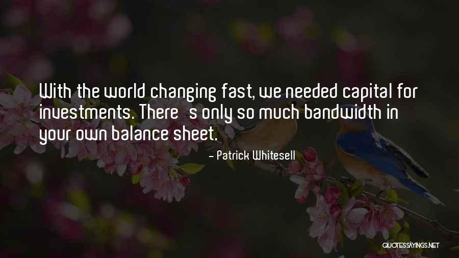 Your World Changing Quotes By Patrick Whitesell