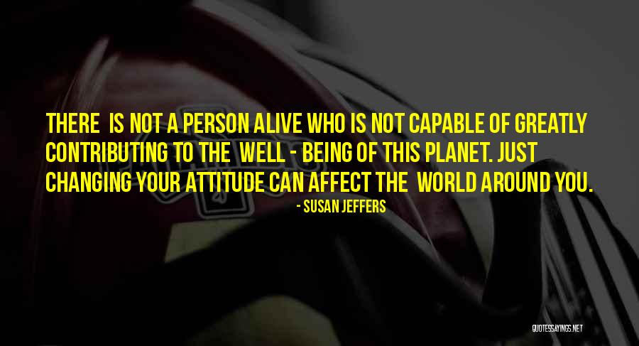 Your World Changing Quotes By Susan Jeffers Your World Changing Quotes By Susan Jeffers