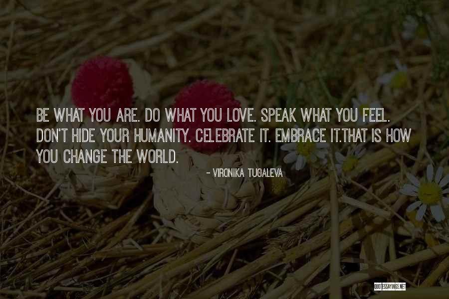 Your World Changing Quotes By Vironika Tugaleva Your World Changing Quotes By Vironika Tugaleva