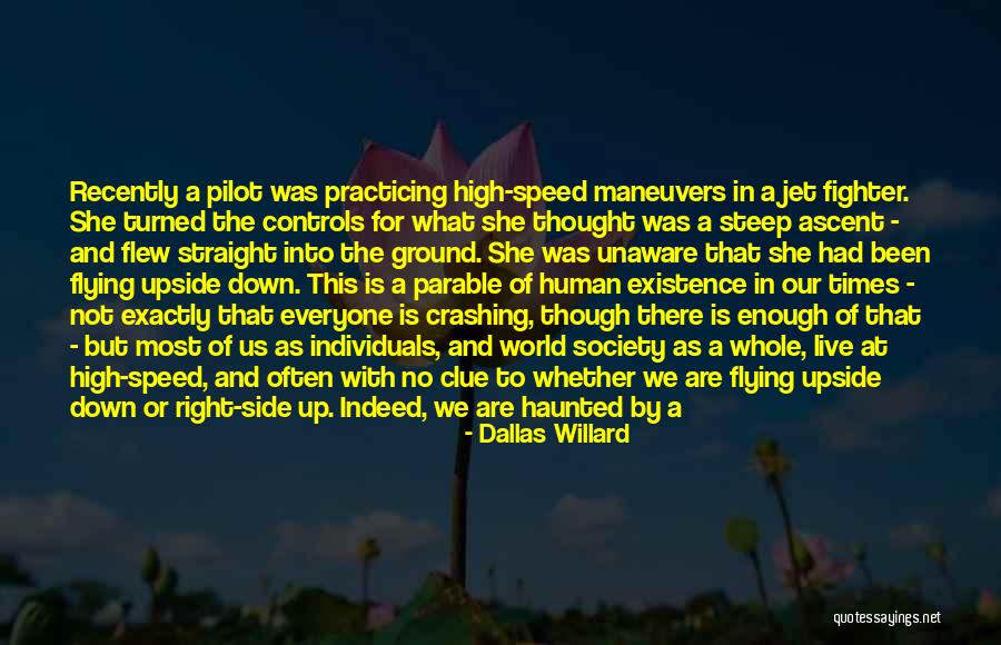 Your World Crashing Down Quotes By Dallas Willard Your World Crashing Down Quotes By Dallas Willard