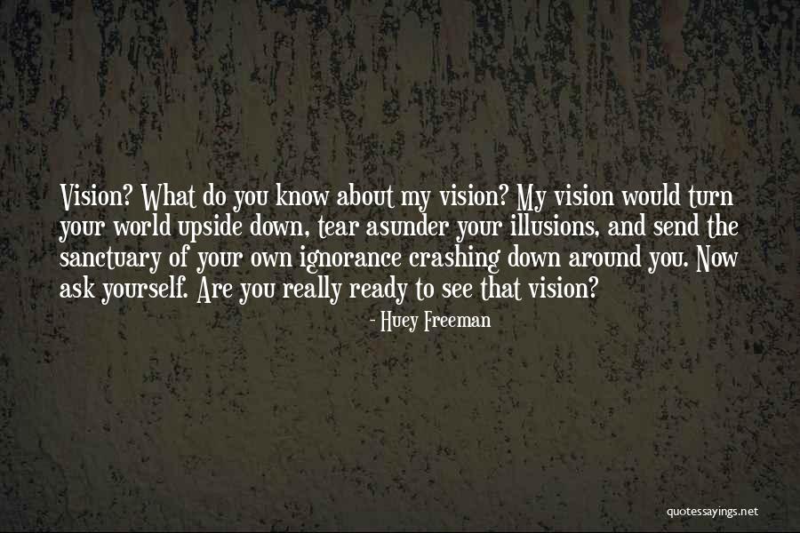 Your World Crashing Down Quotes By Huey Freeman