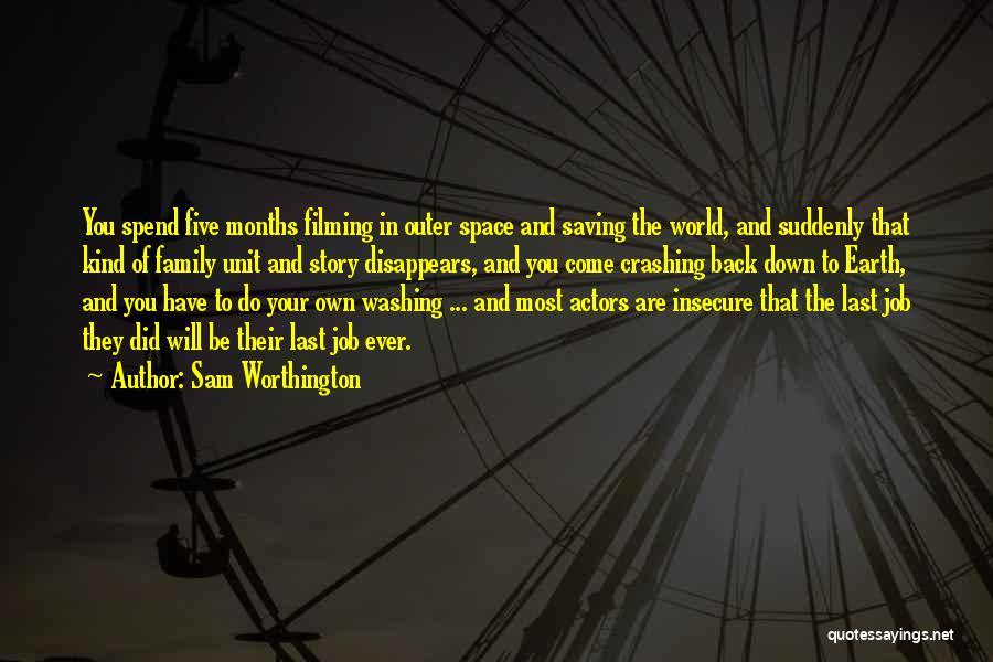 Your World Crashing Down Quotes By Sam Worthington