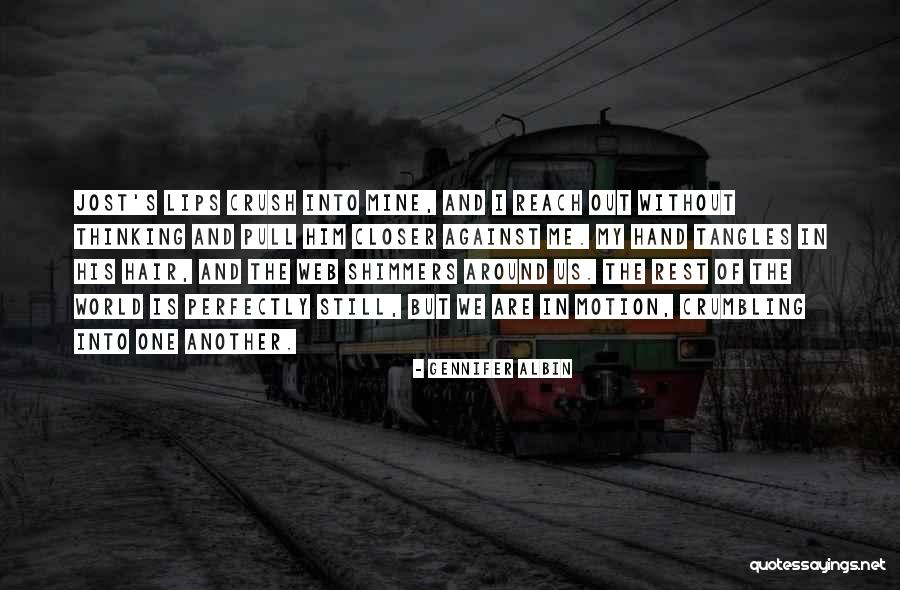 Your World Crumbling Quotes By Gennifer Albin Your World Crumbling Quotes By Gennifer Albin