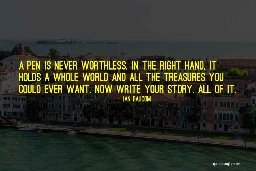 Your World Is Your Story Quotes By Ian Baucom Your World Is Your Story Quotes By Ian Baucom
