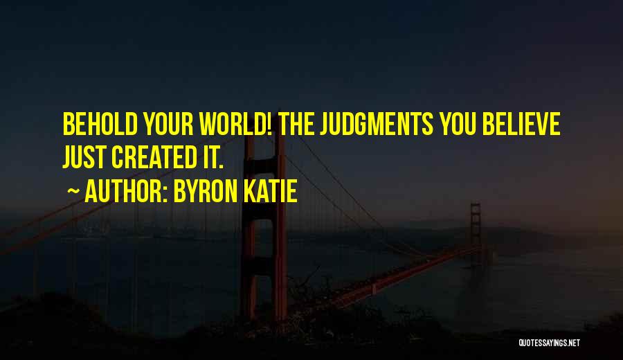 Your World Quotes By Byron Katie