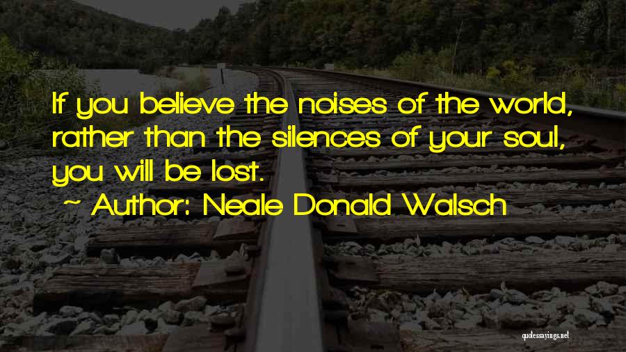 Your World Quotes By Neale Donald Walsch