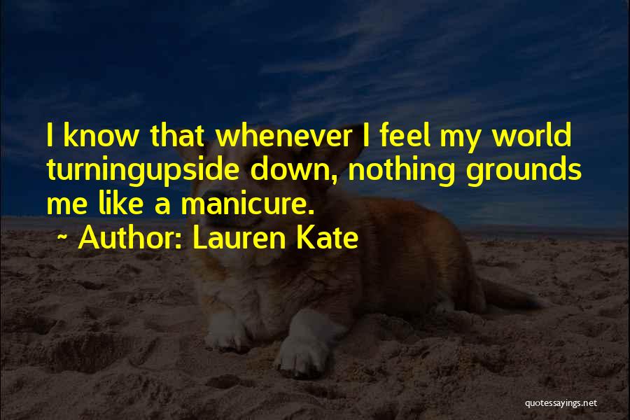 Your World Turning Upside Down Quotes By Lauren Kate