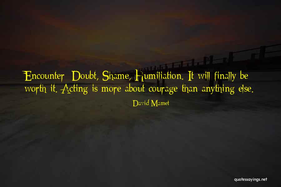 Your Worth So Much More Quotes By David Mamet Your Worth So Much More Quotes By David Mamet