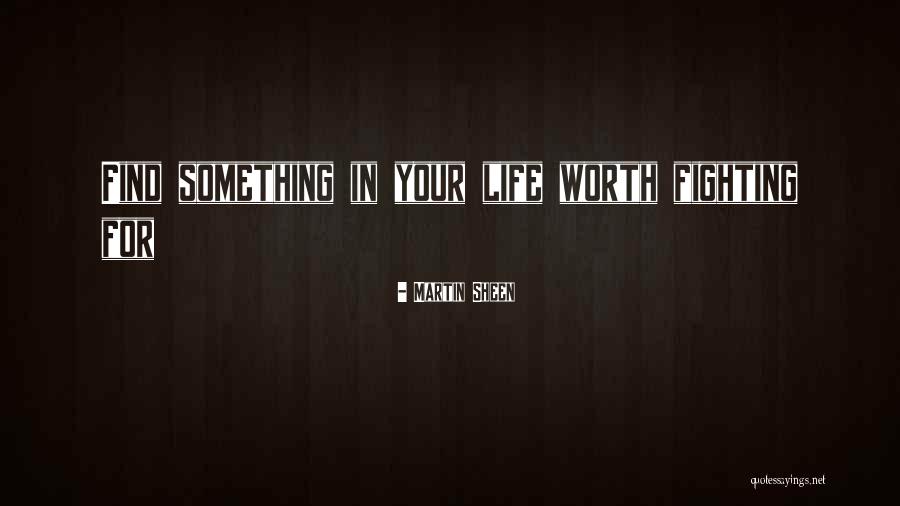 Your Worth So Much More Quotes By Martin Sheen Your Worth So Much More Quotes By Martin Sheen