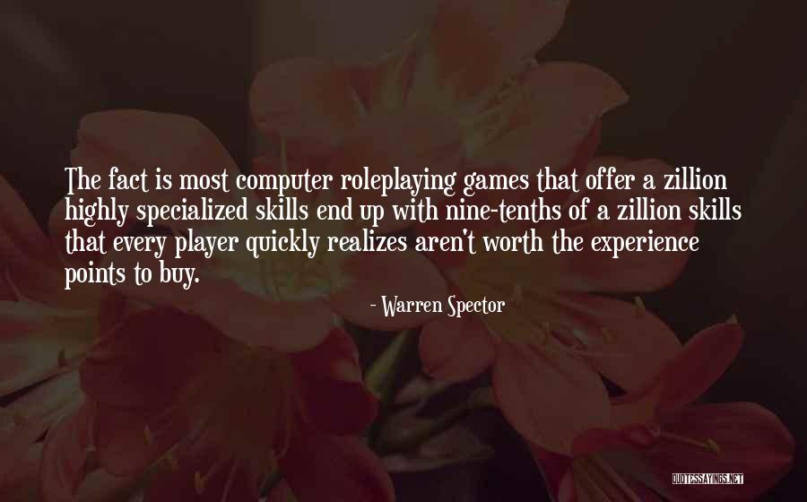 Your Worth So Much More Quotes By Warren Spector Your Worth So Much More Quotes By Warren Spector