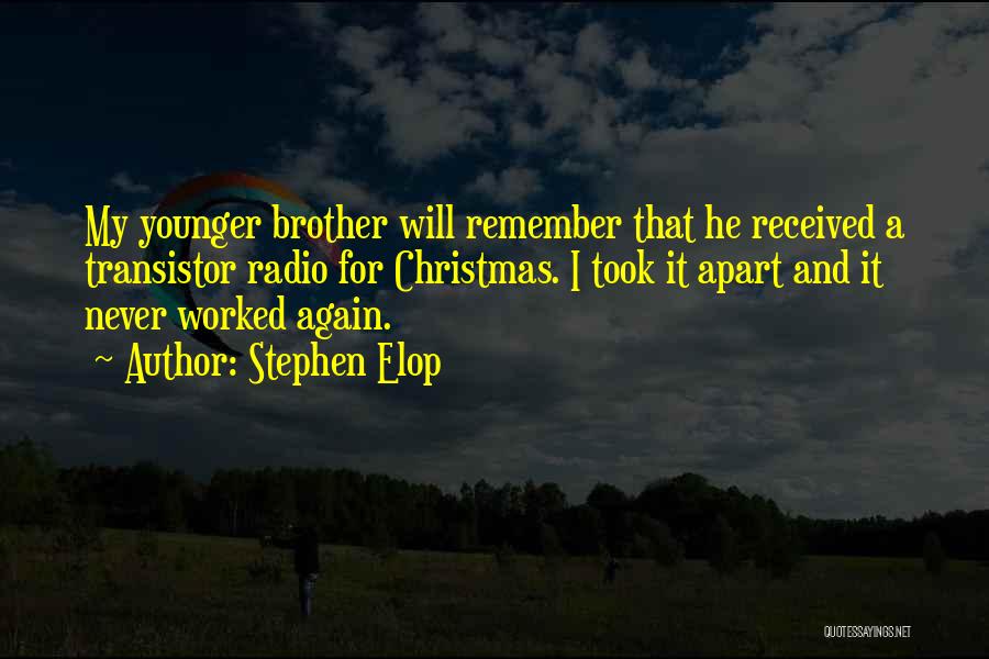 Your Younger Brother Quotes By Stephen Elop