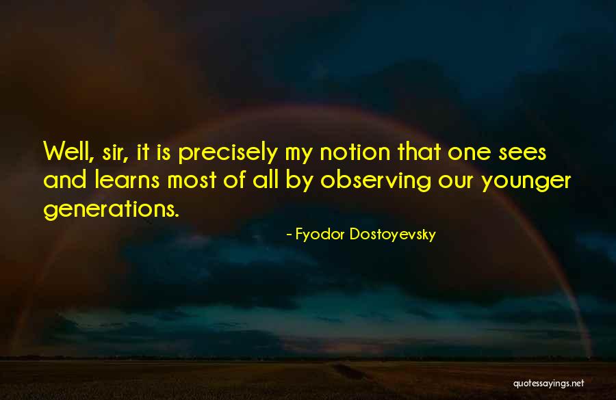 Your Younger Self Quotes By Fyodor Dostoyevsky