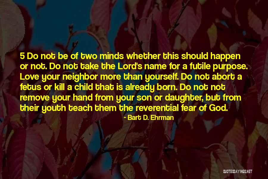 Your Youth Quotes By Bart D. Ehrman Your Youth Quotes By Bart D. Ehrman