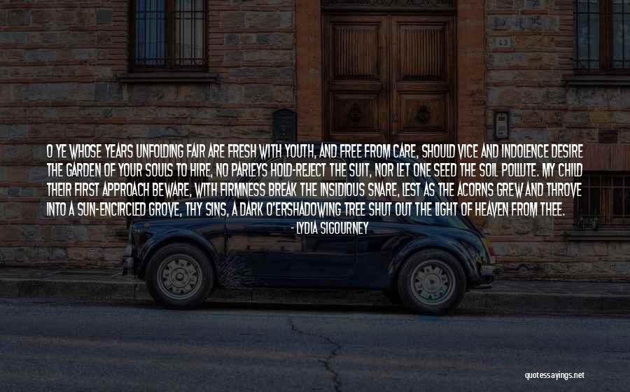 Your Youth Quotes By Lydia Sigourney Your Youth Quotes By Lydia Sigourney