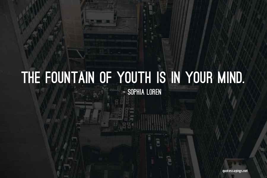Your Youth Quotes By Sophia Loren Your Youth Quotes By Sophia Loren