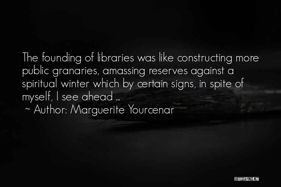 Yourcenar Marguerite Quotes By Marguerite Yourcenar