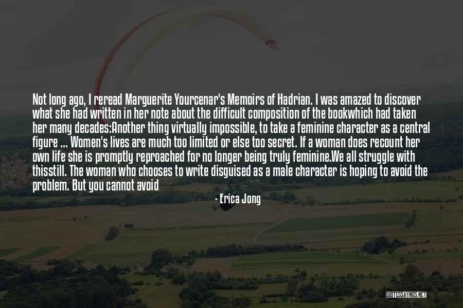 Yourcenar Quotes By Erica Jong Yourcenar Quotes By Erica Jong
