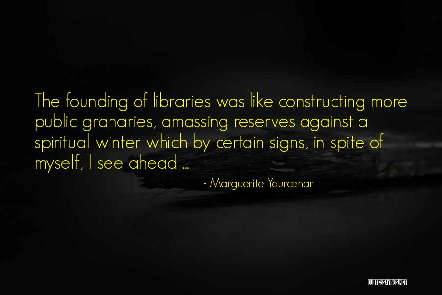 Yourcenar Quotes By Marguerite Yourcenar Yourcenar Quotes By Marguerite Yourcenar