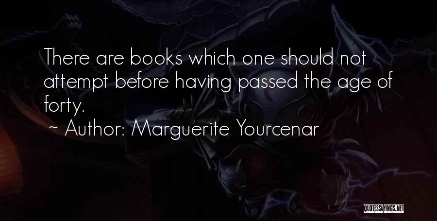 Yourcenar Quotes By Marguerite Yourcenar
