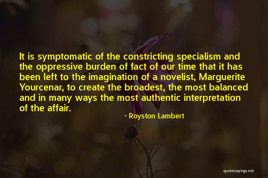 Yourcenar Quotes By Royston Lambert