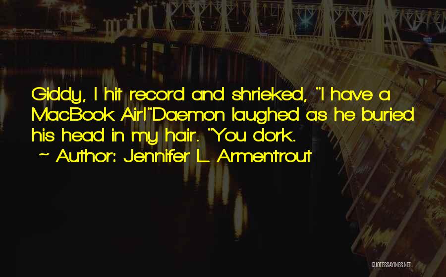 You're A Dork Quotes By Jennifer L. Armentrout