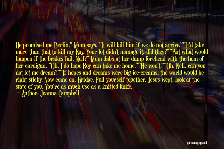 You're A Dream To Me Quotes By Joanna Campbell
