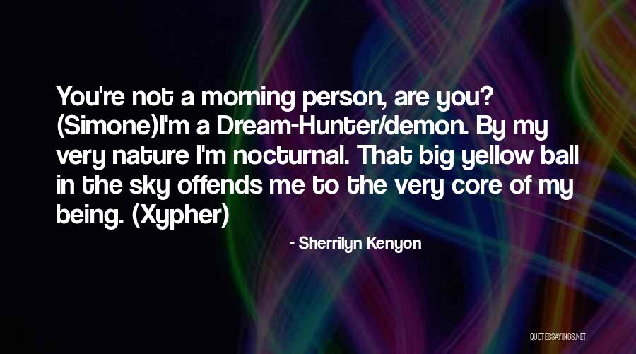 You're A Dream To Me Quotes By Sherrilyn Kenyon