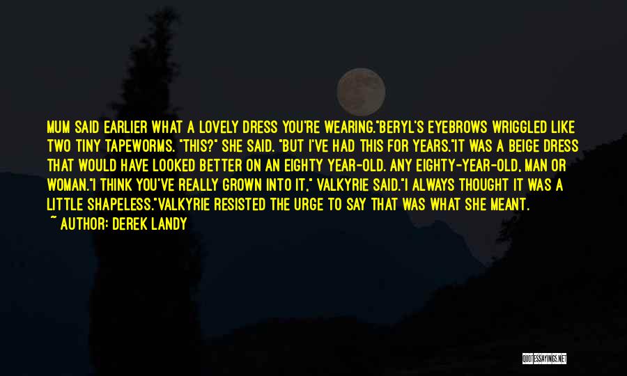 You're A Grown Man Quotes By Derek Landy