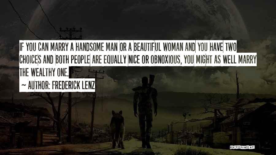 You're A Handsome Man Quotes By Frederick Lenz