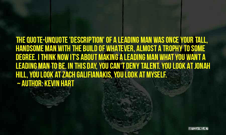 You're A Handsome Man Quotes By Kevin Hart
