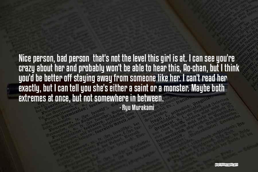 You're A Nice Person Quotes By Ryu Murakami You're A Nice Person Quotes By Ryu Murakami