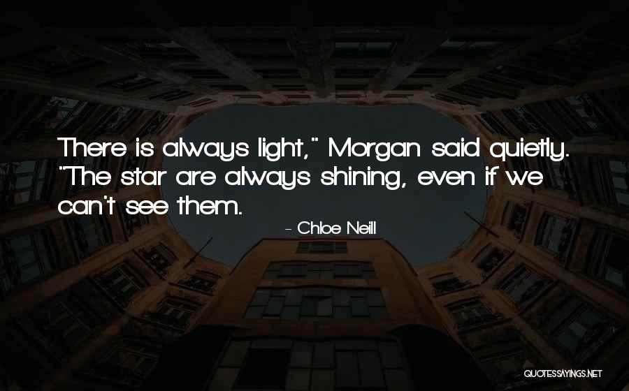 You're A Shining Star Quotes By Chloe Neill