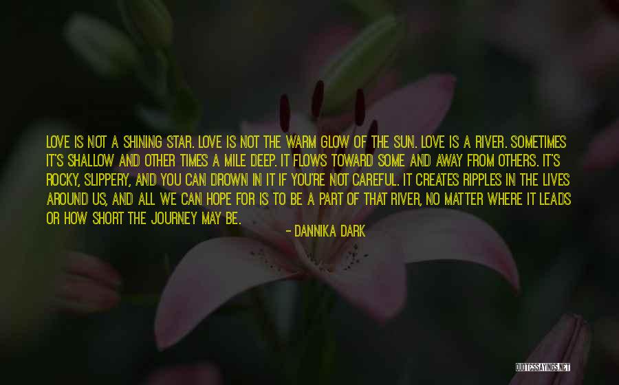 You're A Shining Star Quotes By Dannika Dark You're A Shining Star Quotes By Dannika Dark