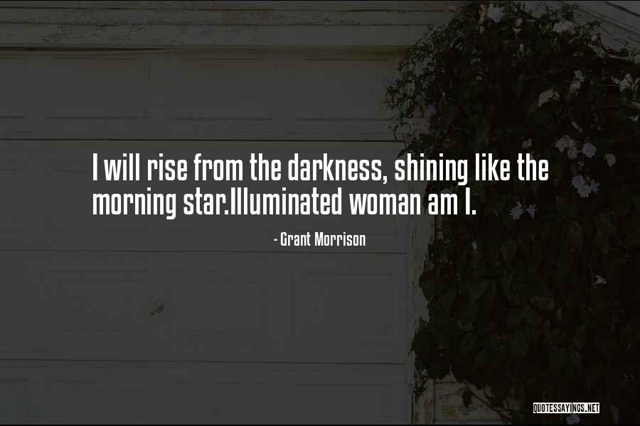 You're A Shining Star Quotes By Grant Morrison You're A Shining Star Quotes By Grant Morrison