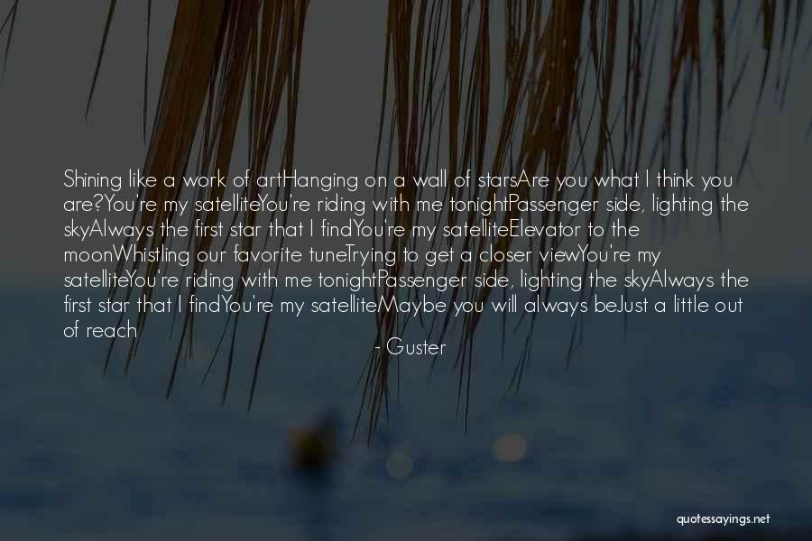 You're A Shining Star Quotes By Guster You're A Shining Star Quotes By Guster
