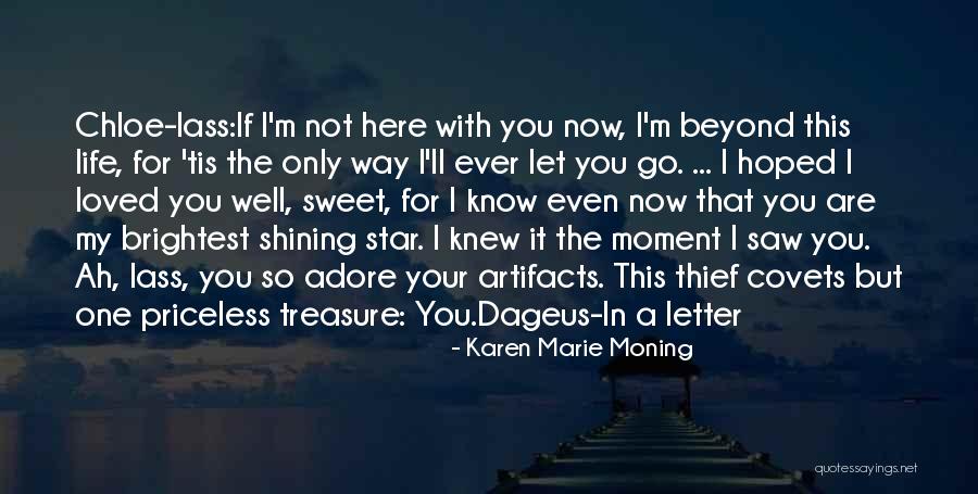 You're A Shining Star Quotes By Karen Marie Moning You're A Shining Star Quotes By Karen Marie Moning