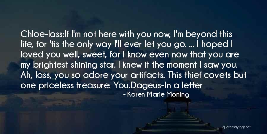 You're A Shining Star Quotes By Karen Marie Moning