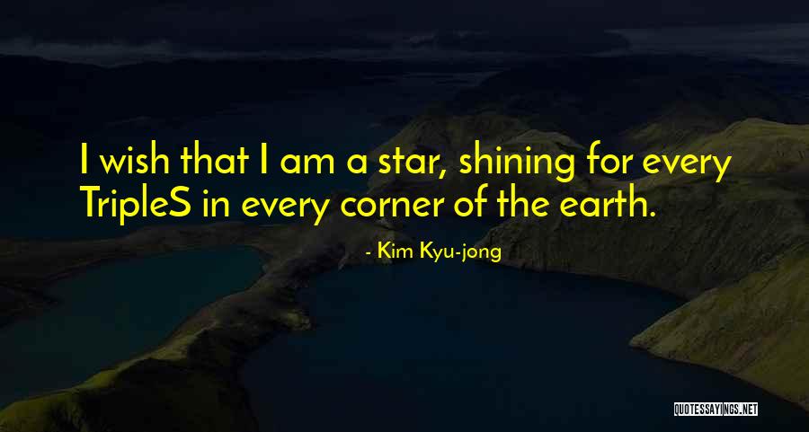 You're A Shining Star Quotes By Kim Kyu-jong